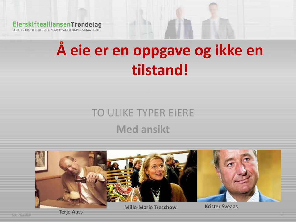 TO ULIKE TYPER EIERE Med ansikt