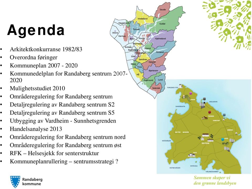 Detaljregulering av Randaberg sentrum S5 Utbygging av Vardheim - Sunnhetsgrenden Handelsanalyse 2013 Områderegulering for