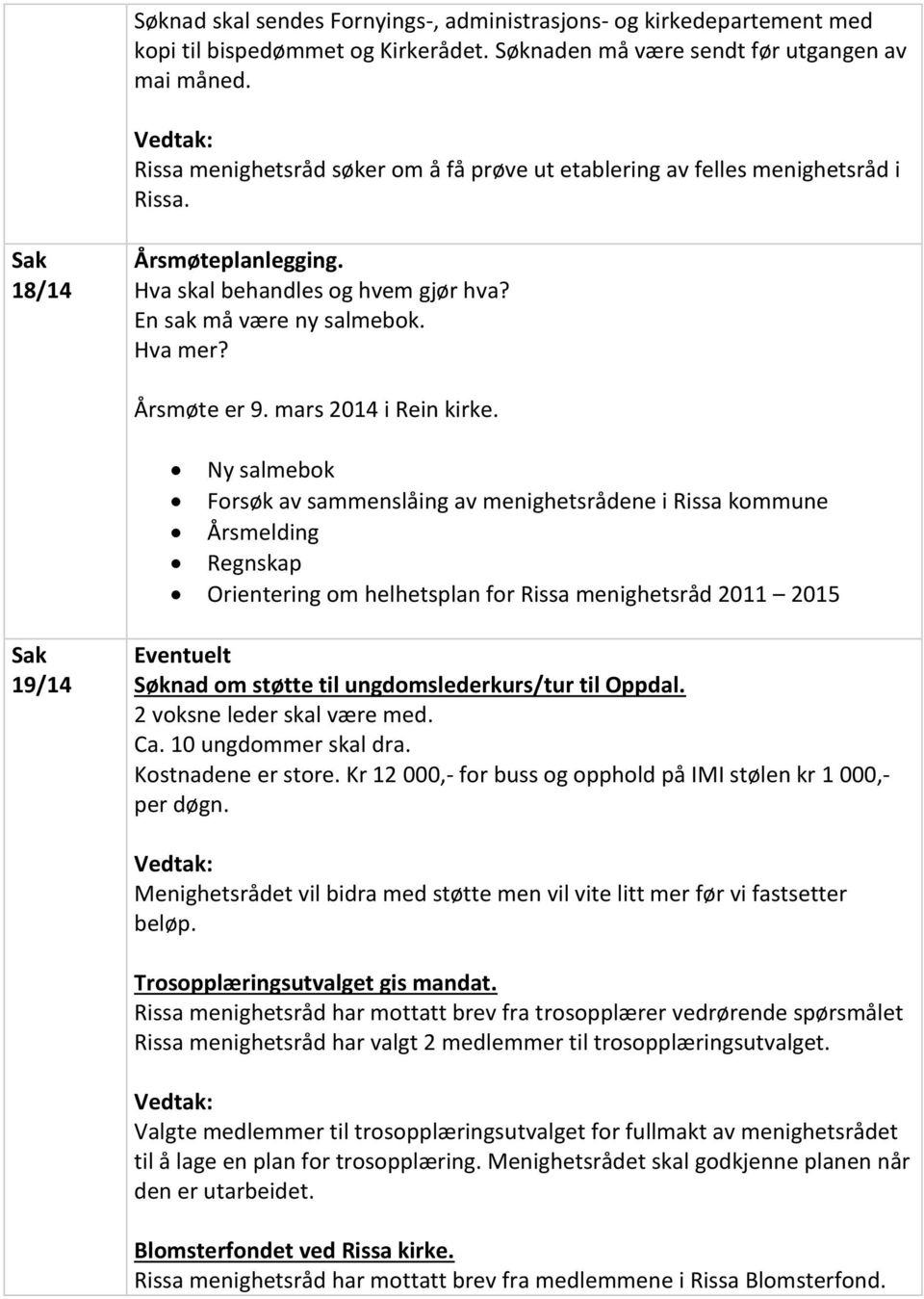 mars 2014 i Rein kirke.