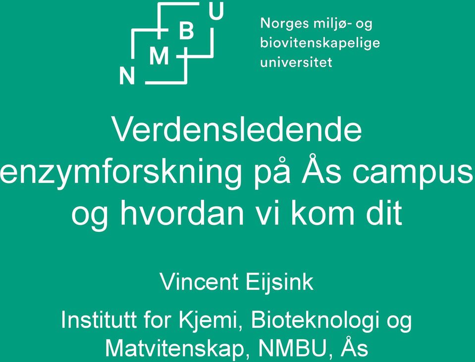 Vincent Eijsink Institutt for