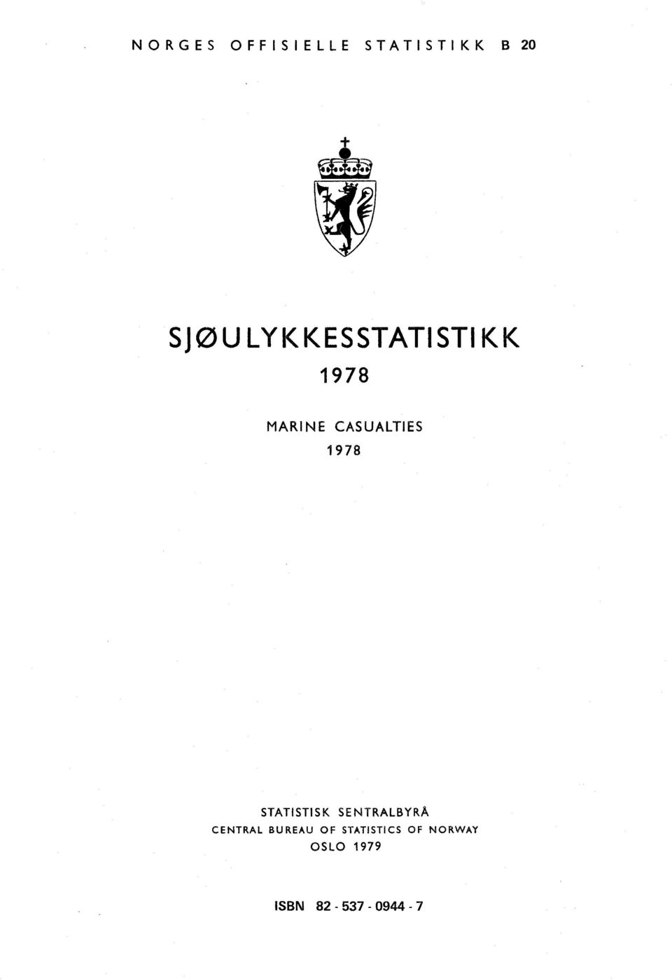 978 STATISTISK SENTRALBYRÅ CENTRAL BUREAU