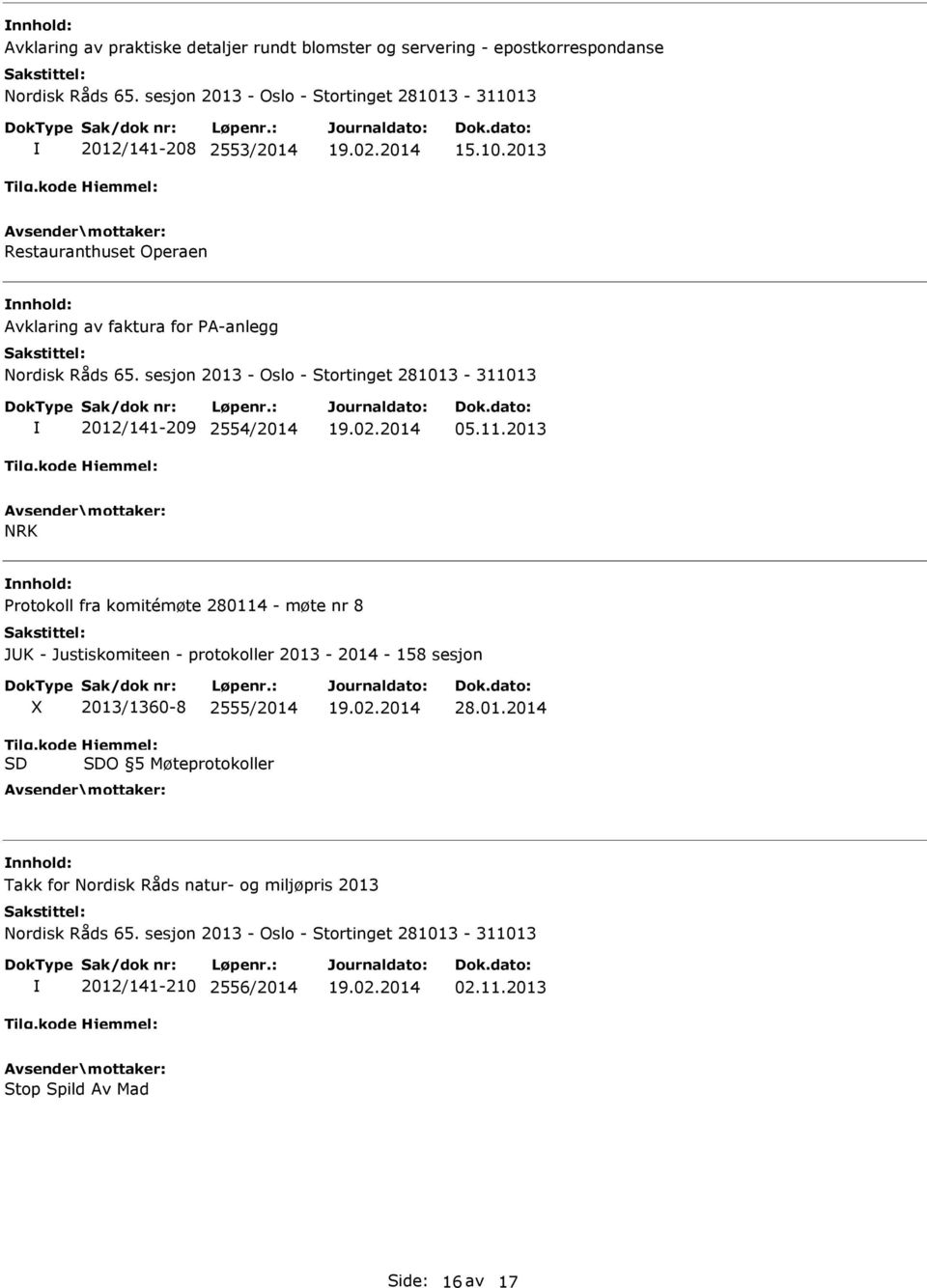 2013 NRK Protokoll fra komitémøte 280114 - møte nr 8 JK - Justiskomiteen - protokoller 2013-2014 - 158 sesjon X SD