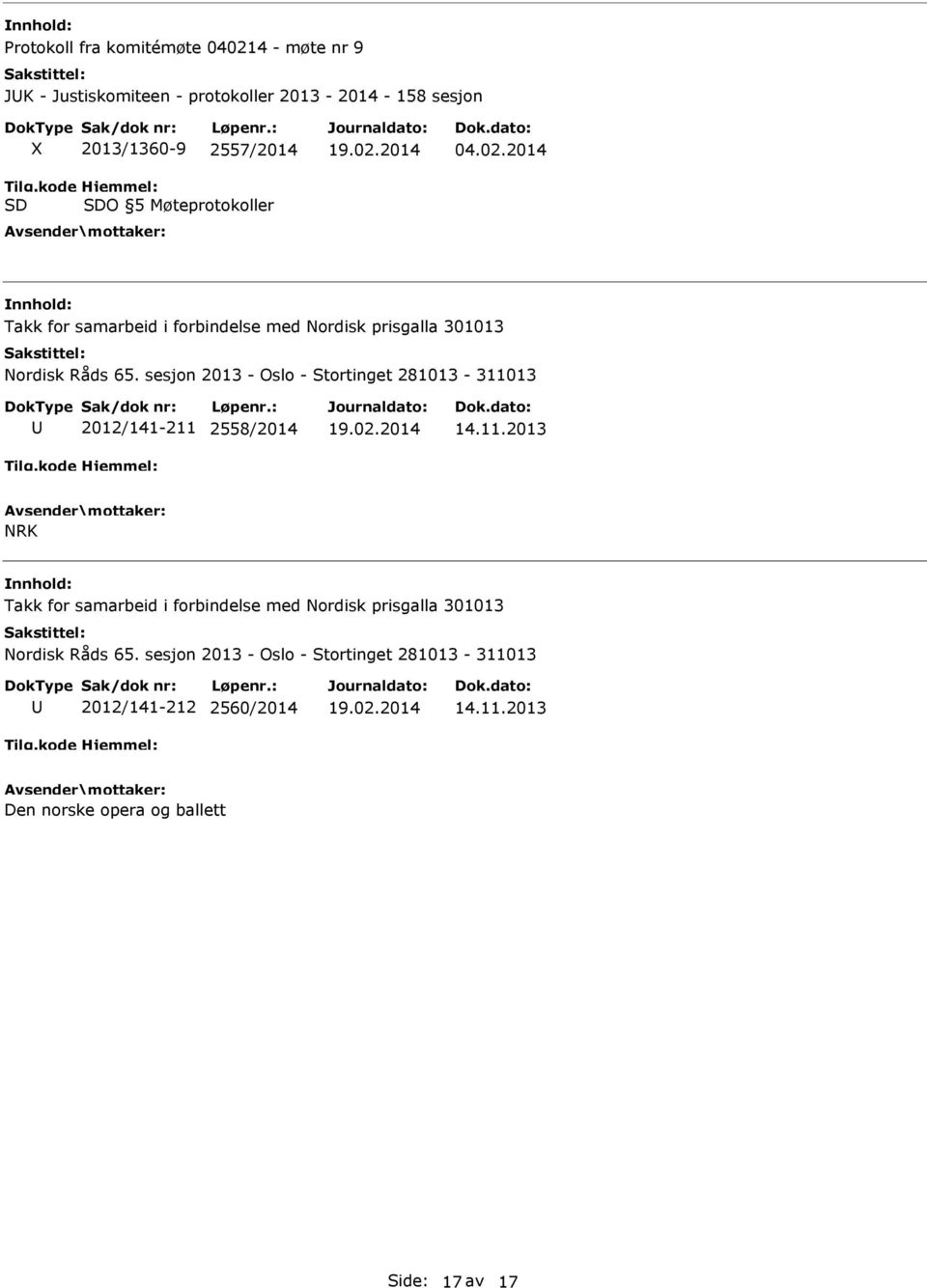 2014 Takk for samarbeid i forbindelse med Nordisk prisgalla 301013 2012/141-211 