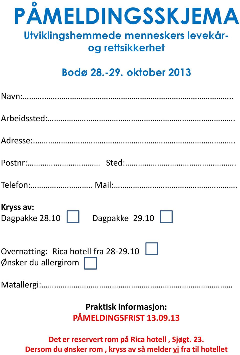 10 Overnatting: Rica hotell fra 28-29.