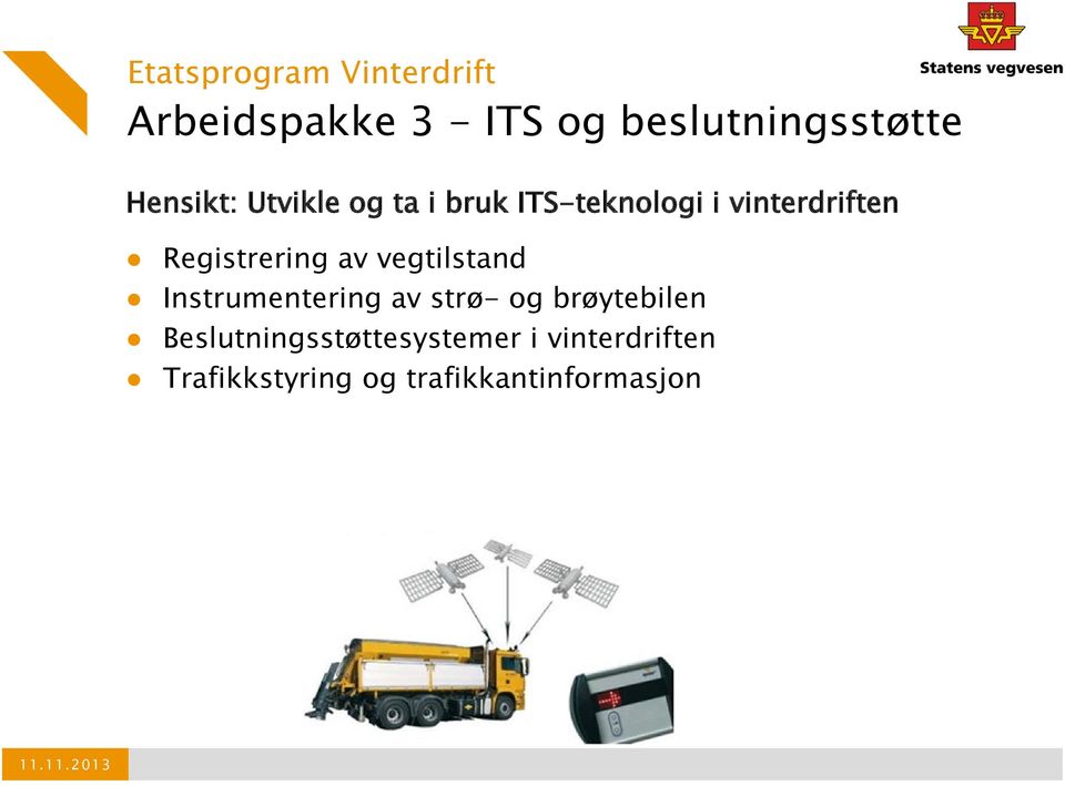 vegtilstand Instrumentering av strø- og brøytebilen