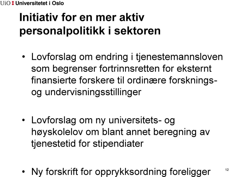 ordinære forskningsog undervisningsstillinger Lovforslag om ny universitets- og