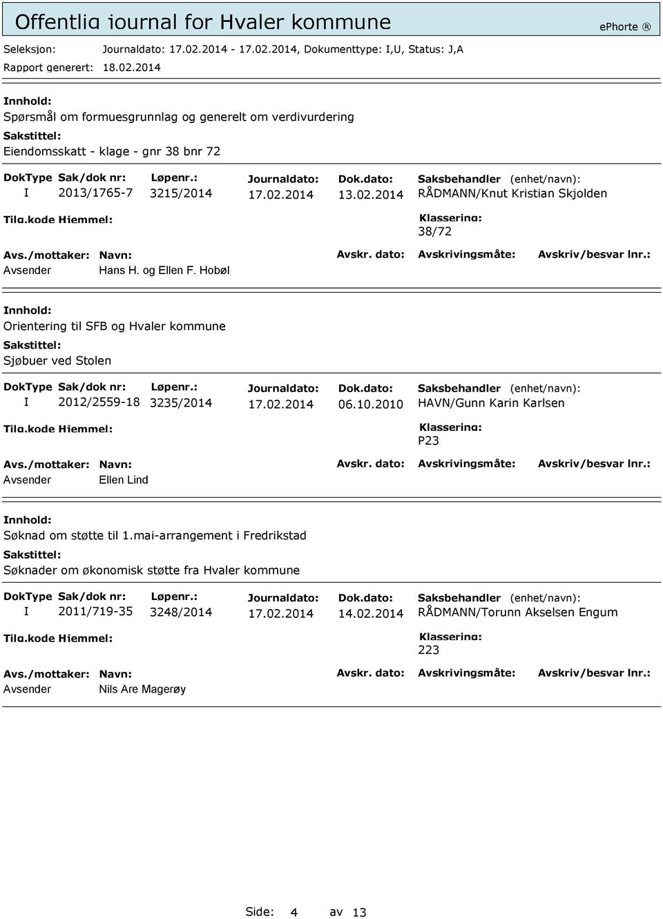 Hobøl Orientering til SFB og Hvaler kommune Sjøbuer ved Stolen 2012/2559-18 3235/2014 06.10.