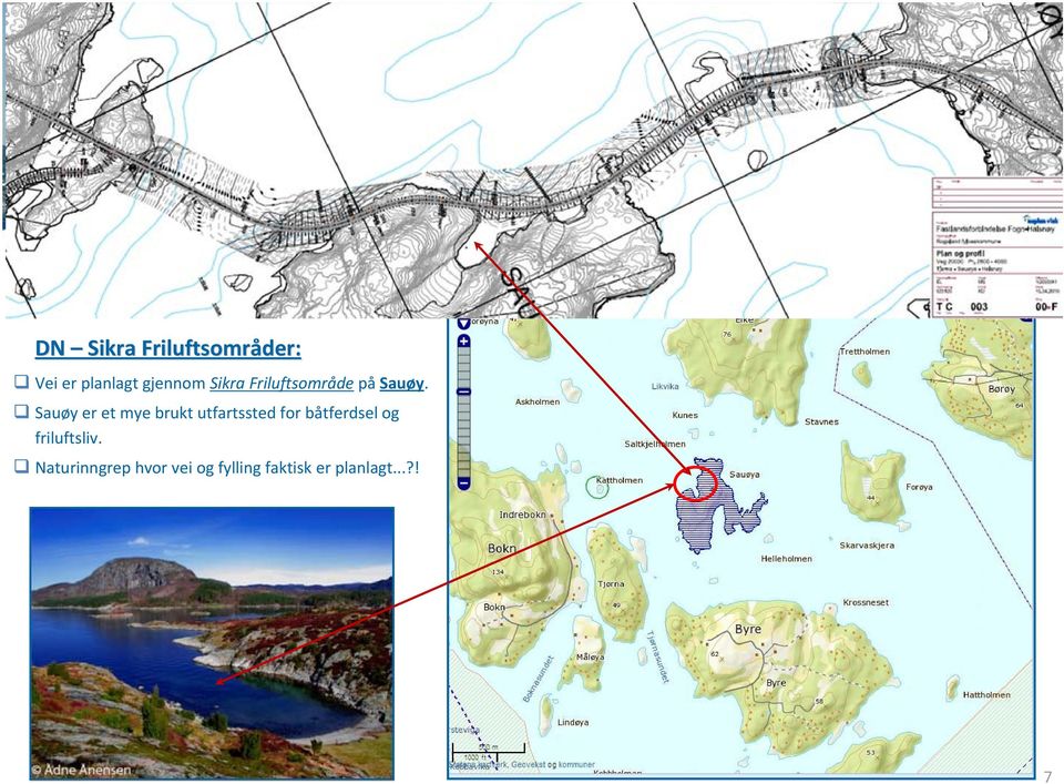 Sauøy er et mye brukt utfartssted for båtferdsel og