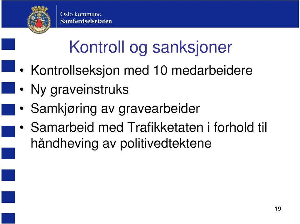 av gravearbeider Samarbeid med Trafikketaten