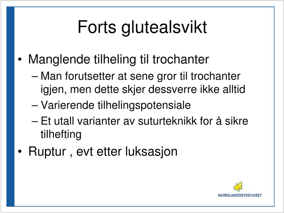 dessverre ikke alltid Varierende tilhelingspotensiale Et utall