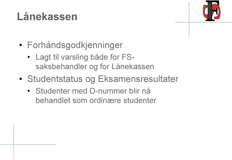 Lånekassen Studentstatus og Eksamensresultater