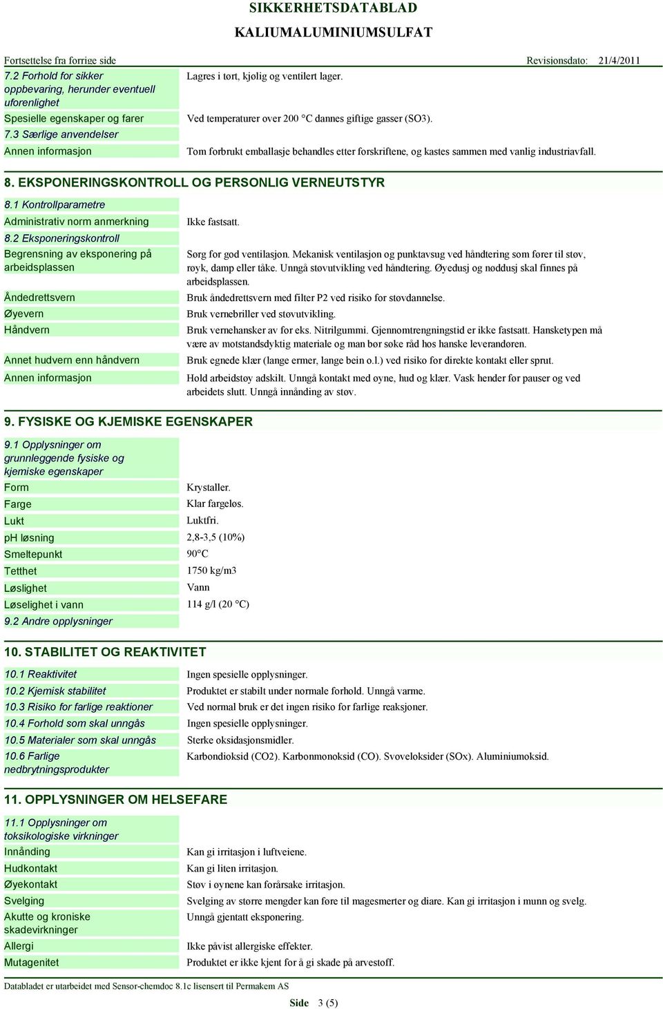 EKSPONERINGSKONTROLL OG PERSONLIG VERNEUTSTYR 8.1 Kontrollparametre Administrativ norm anmerkning 8.