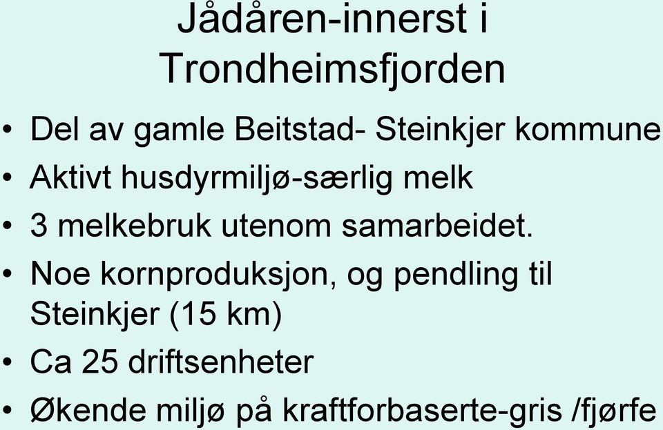 utenom samarbeidet.