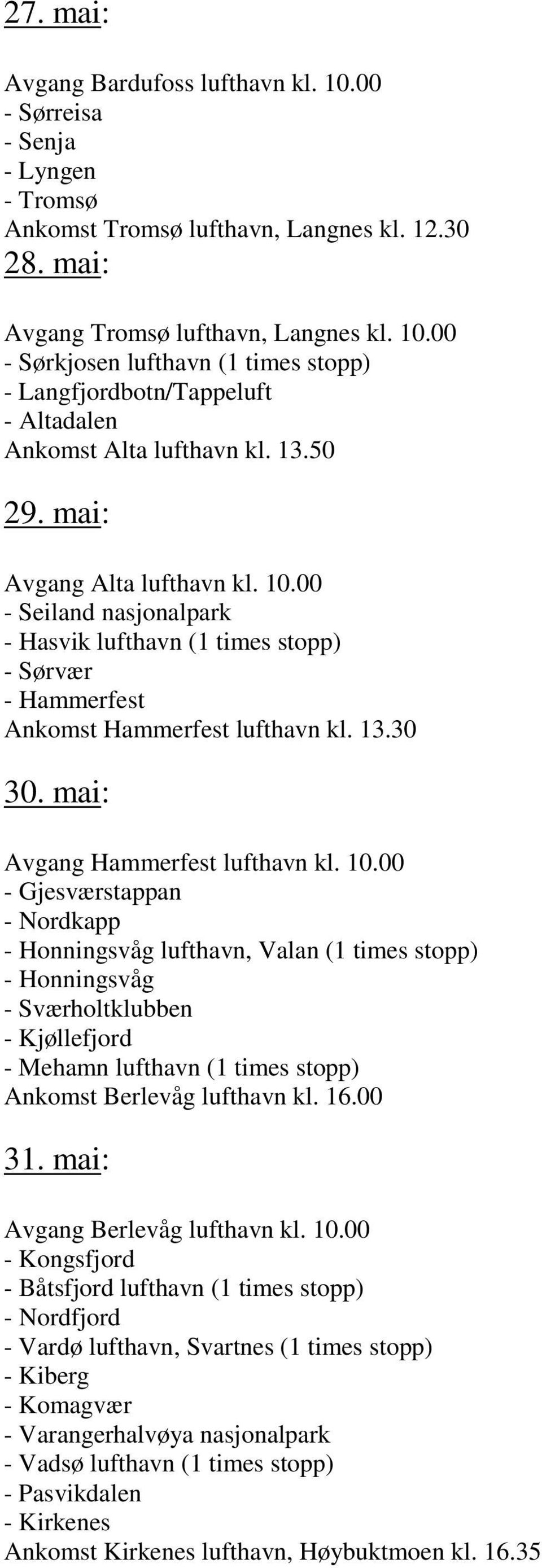 mai: Avgang Hammerfest lufthavn kl. 10.