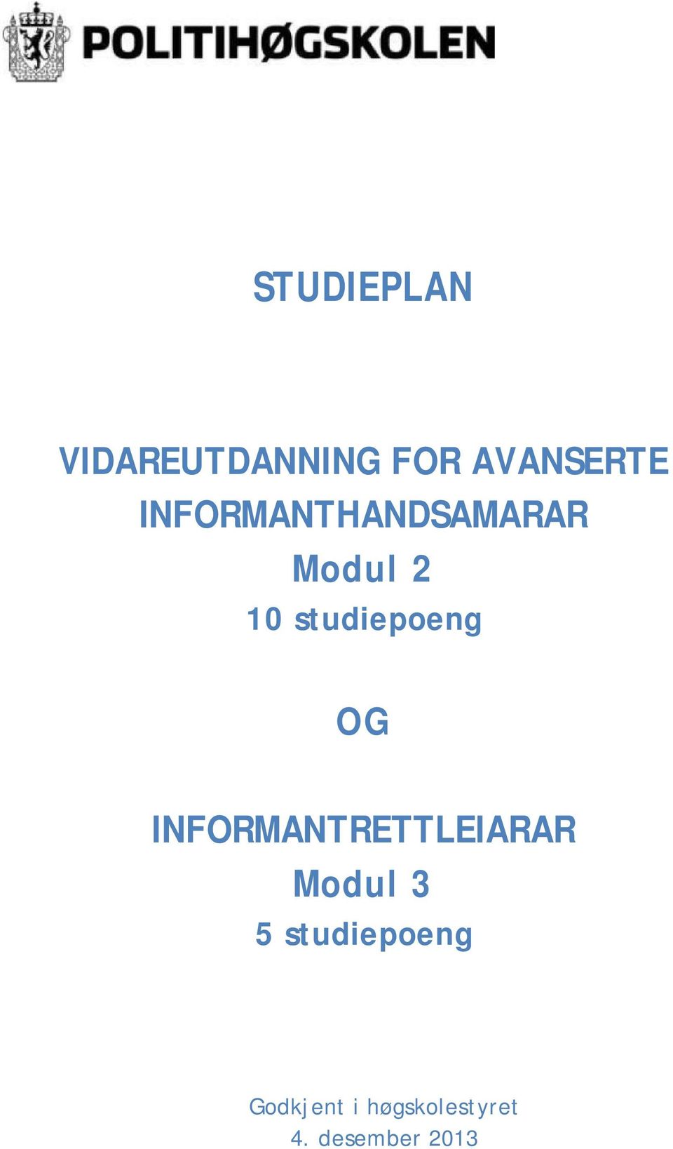 OG INFORMANTRETTLEIARAR Modul 3 5