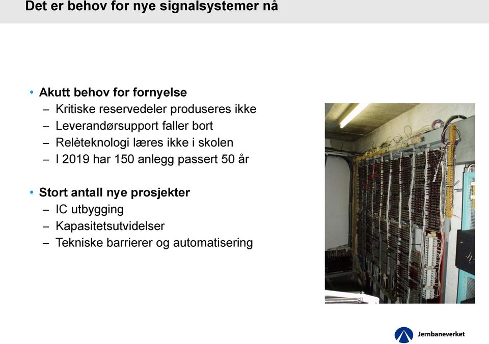 læres ikke i skolen I 2019 har 150 anlegg passert 50 år Stort antall nye