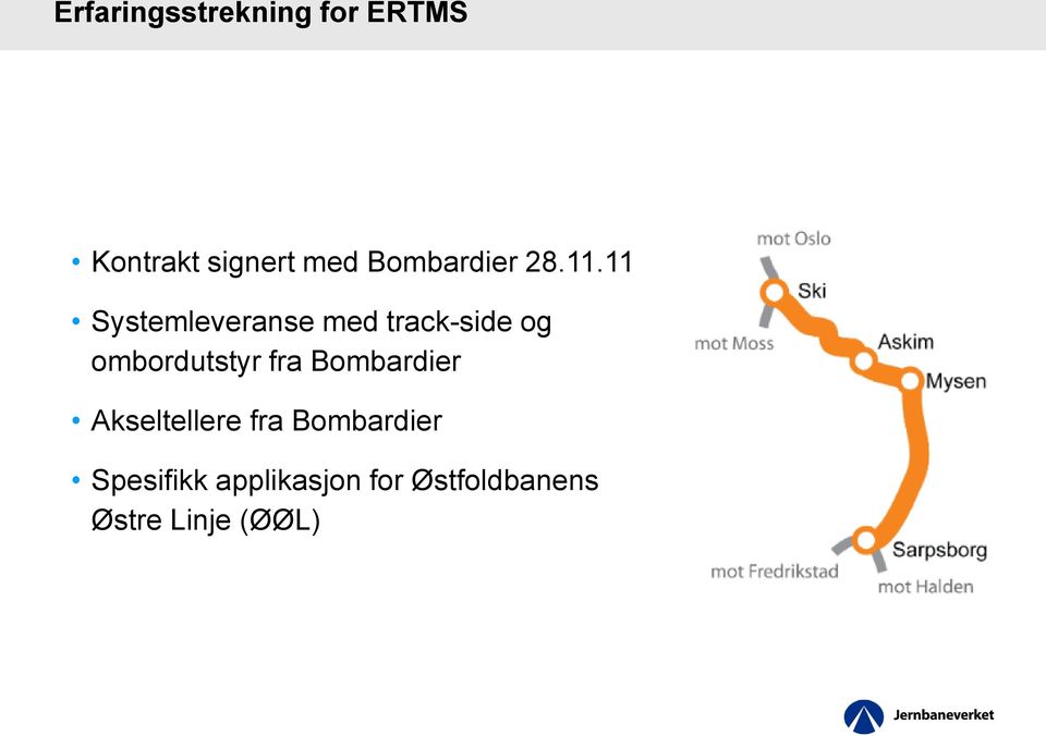 11 Systemleveranse med track-side og ombordutstyr fra