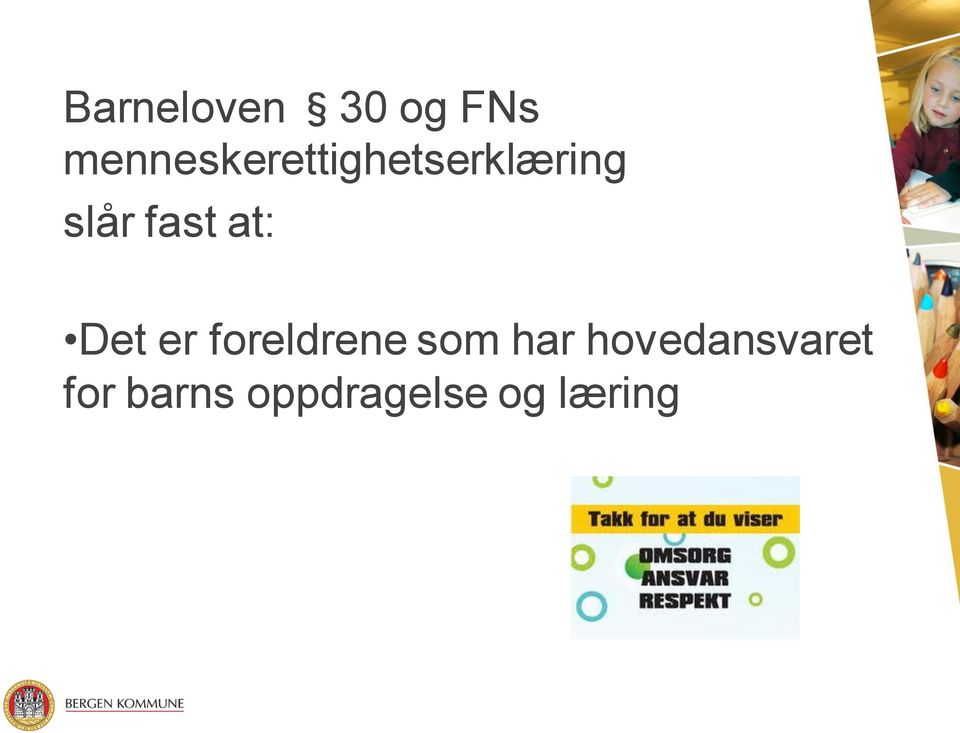 fast at: Det er foreldrene som