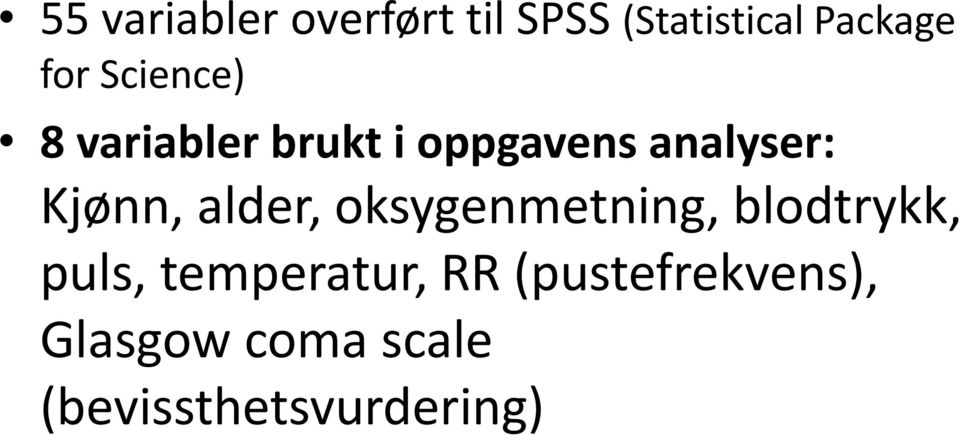 alder, oksygenmetning, blodtrykk, puls, temperatur, RR