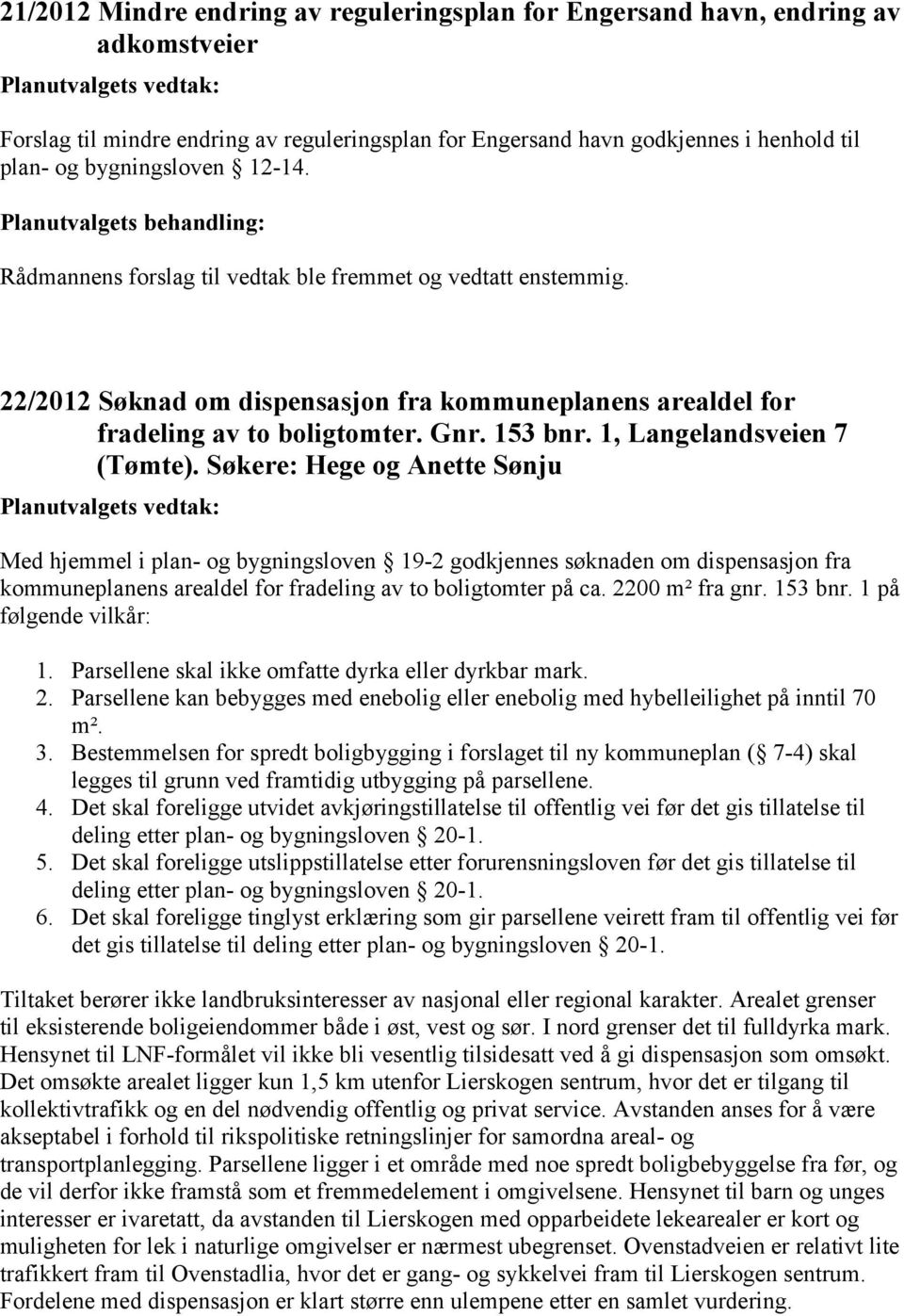 1, Langelandsveien 7 (Tømte).