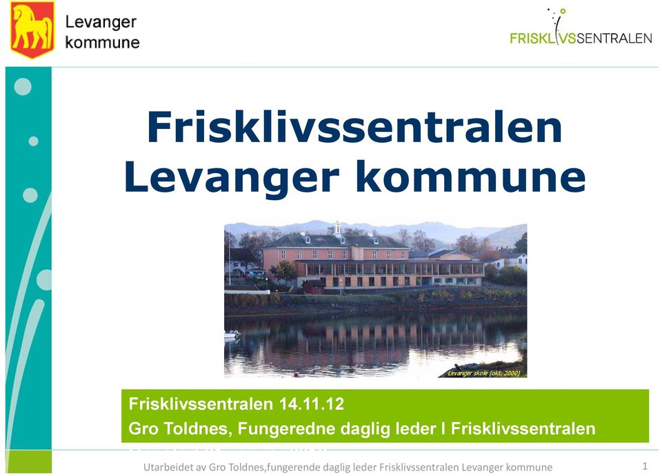 Frisklivssentralen Oppstart 01.