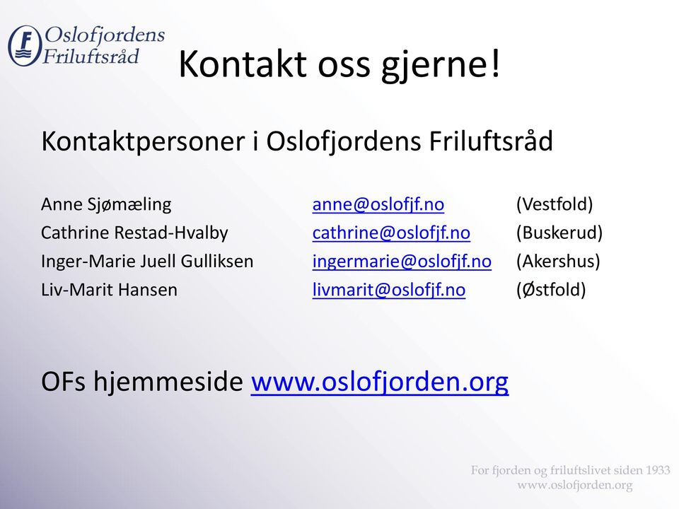 no (Vestfold) Cathrine Restad-Hvalby cathrine@oslofjf.