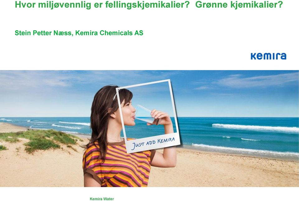 Grønne kjemikalier?