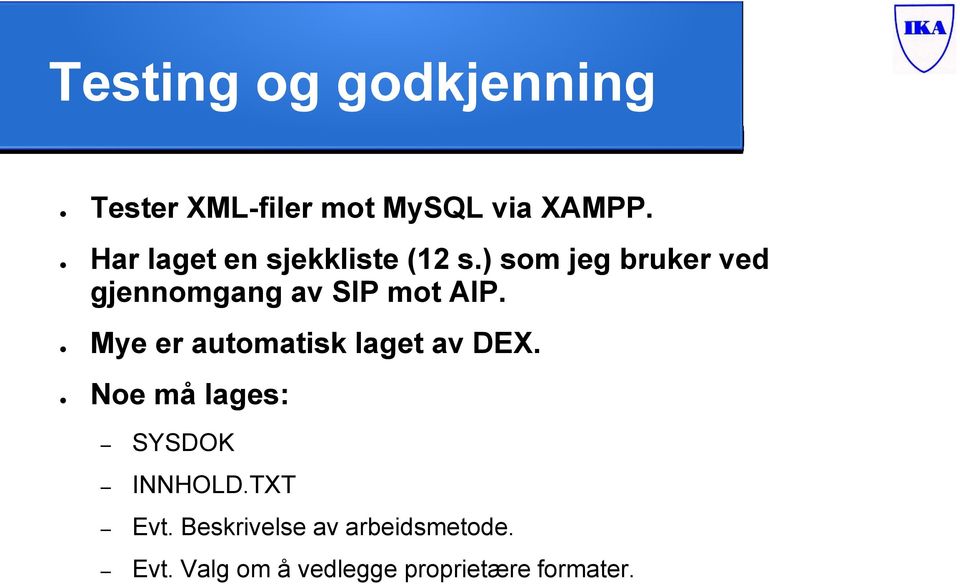 ) som jeg bruker ved gjennomgang av SIP mot AIP.