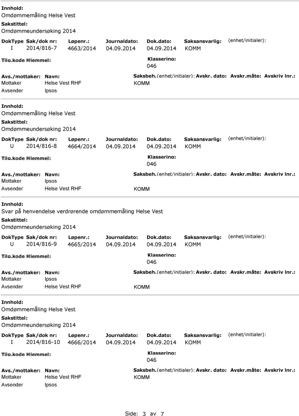 verdrørende omdømmemåling Helse Vest 2014/816-9 4665/2014 Mottaker