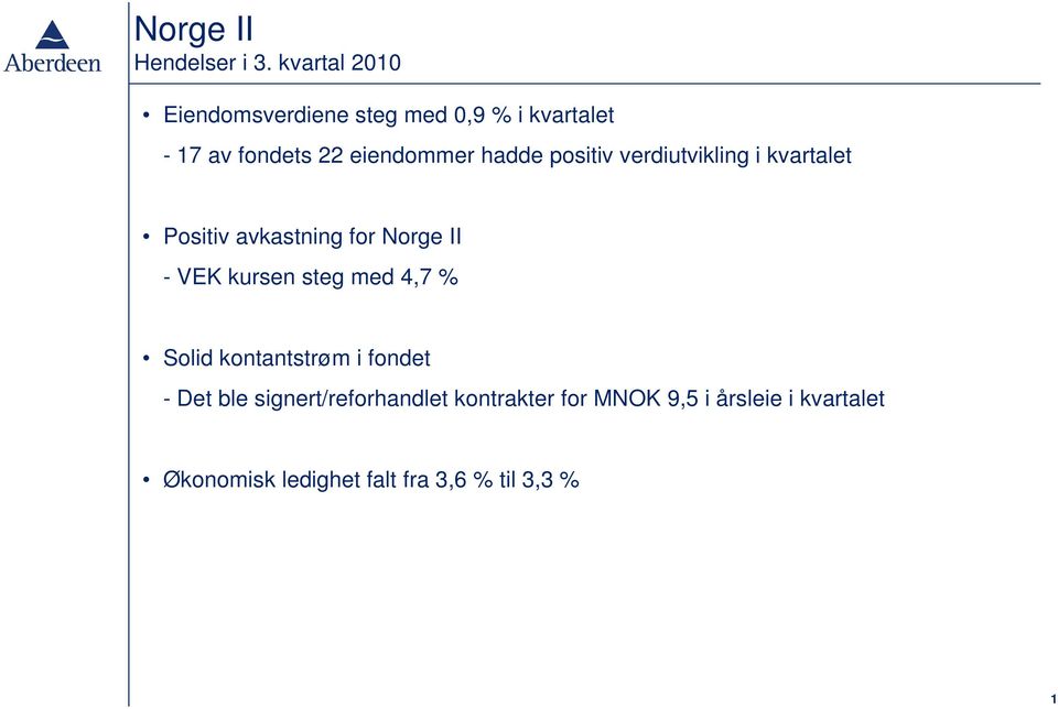 hadde positiv verdiutvikling i kvartalet Positiv avkastning for Norge II - VEK kursen steg