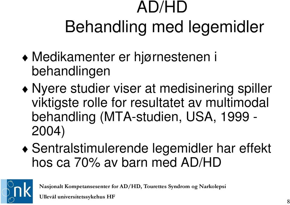 rolle for resultatet av multimodal behandling (MTA-studien, USA,