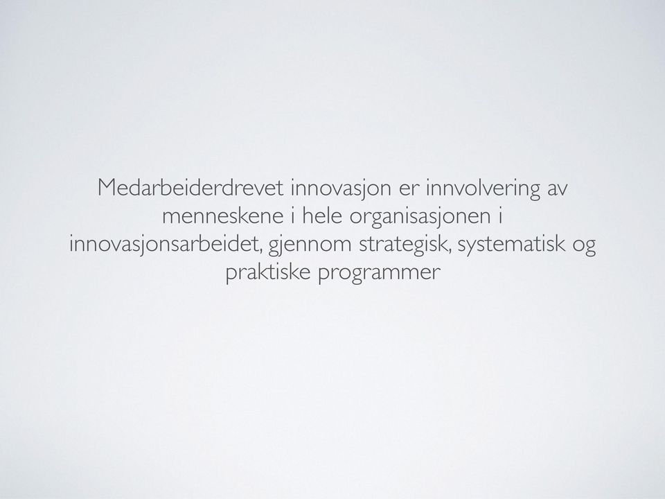 organisasjonen i innovasjonsarbeidet,