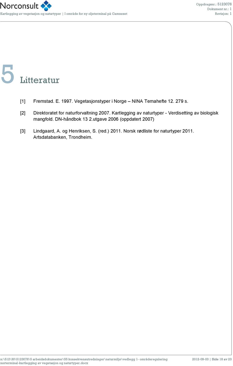 Kartlegging av naturtyper - Verdisetting av biologisk mangfold. DN-håndbok 13 2.