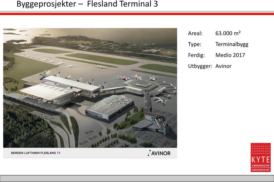 000 m² Type: Terminalbygg