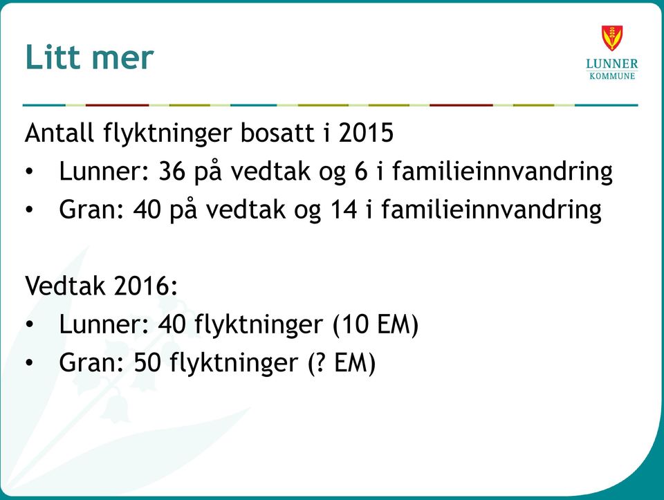 vedtak og 14 i familieinnvandring Vedtak 2016: