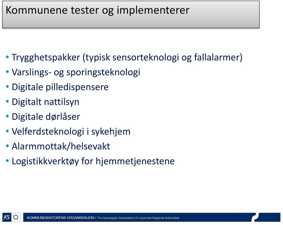 Digitale pilledispensere Digitalt nattilsyn Digitale dørlåser