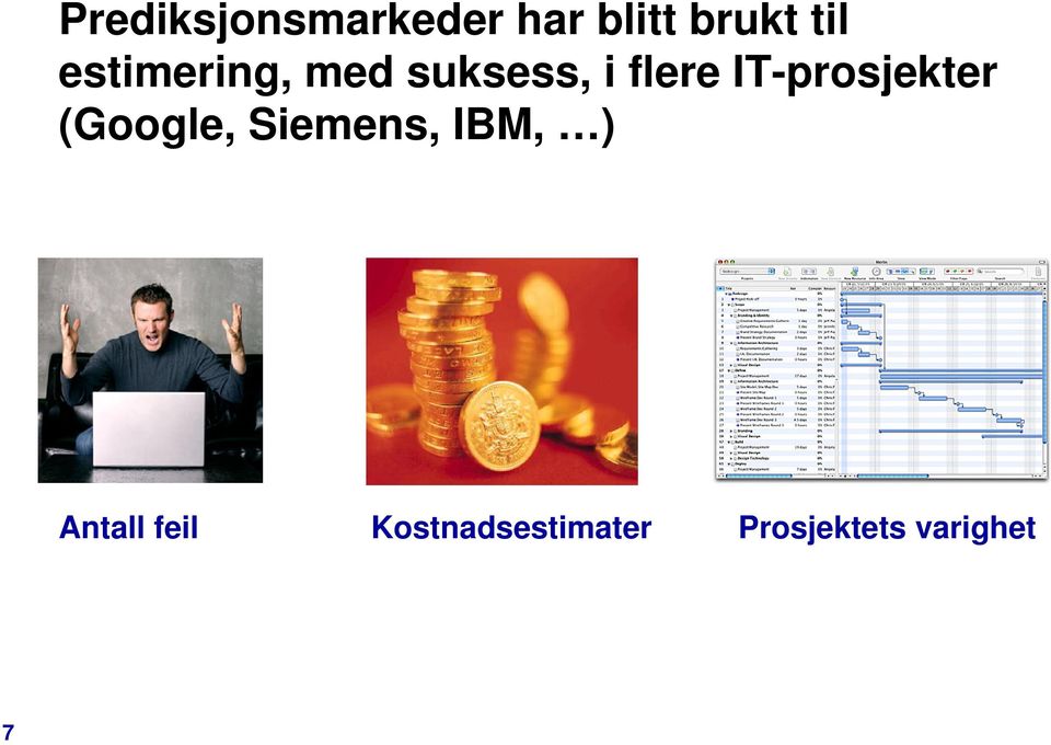 IT-prosjekter (Google, Siemens, IBM, )