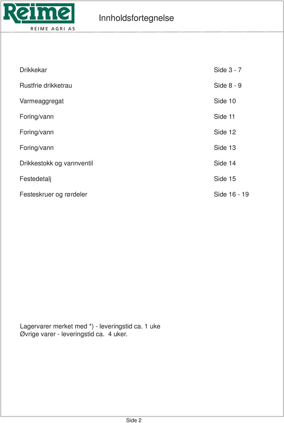 vannventil Side 14 Festedetalj Side 15 Festeskruer og rørdeler Side 16-19