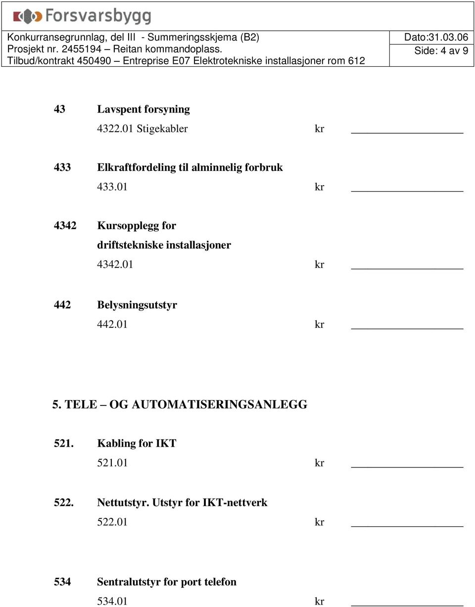 01 kr 4342 Kursopplegg for driftstekniske installasjoner 4342.