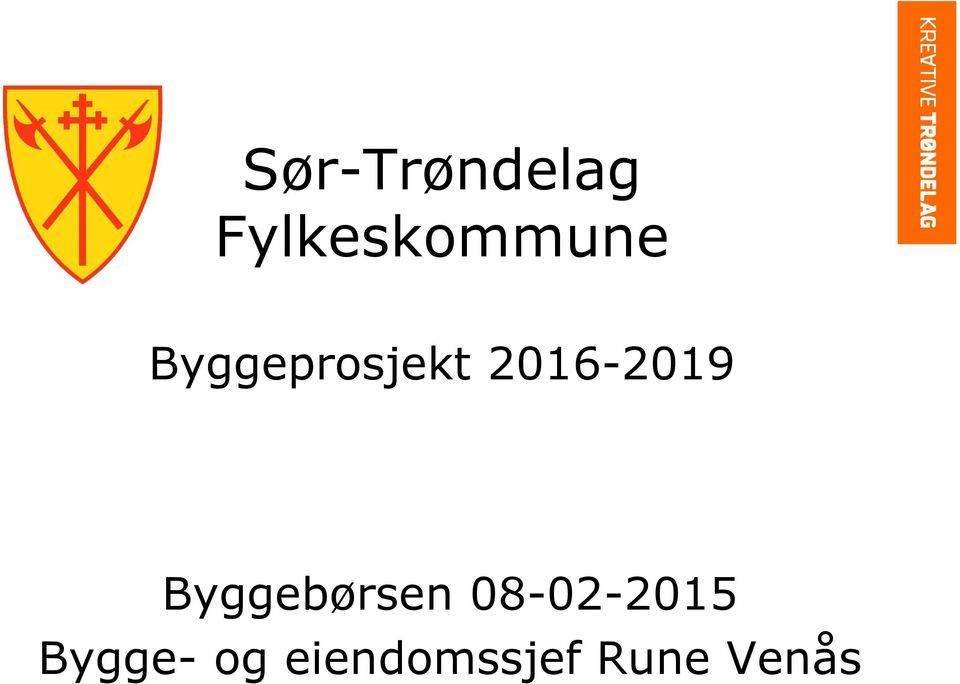 Byggeprosjekt 2016-2019