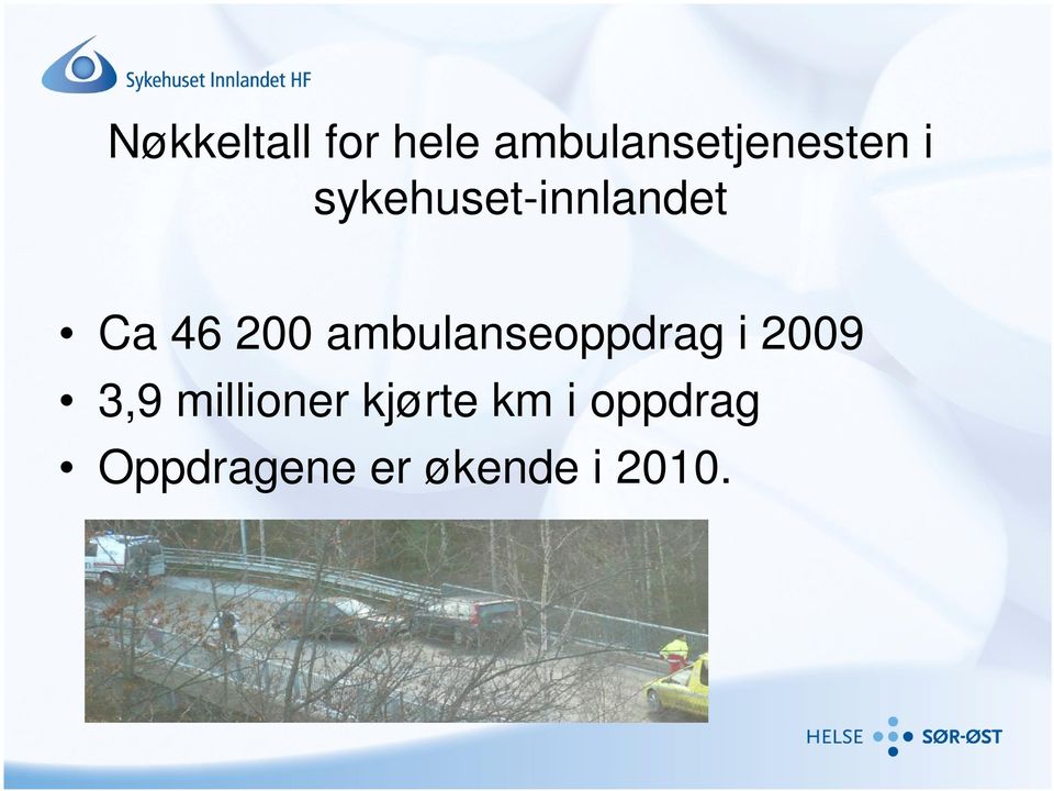 ambulanseoppdrag i 2009 3,9 millioner