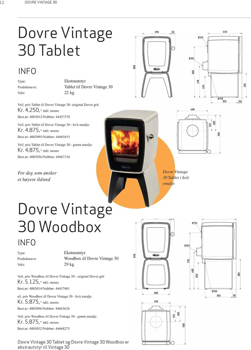 pris Tablet til Dovre Vintage 30 - grønn emalje: Kr. 4.875,- inkl. moms Best.