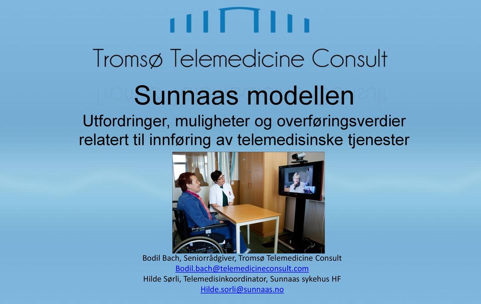 Seniorrådgiver, Tromsø Telemedicine Consult Bodil.