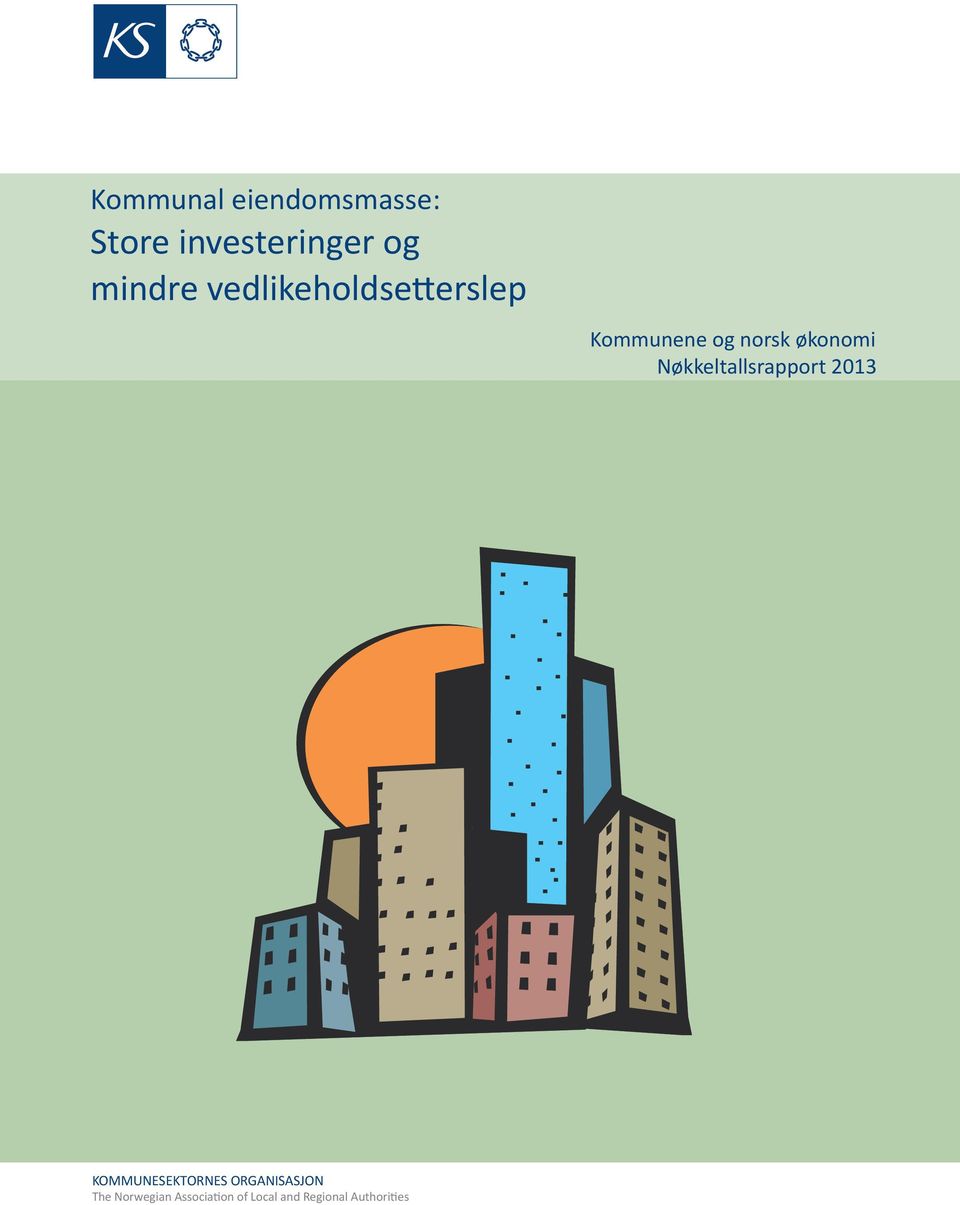 Nøkkeltallsrapport 2013 KOMMUNESEKTORNES ORGANISASJON