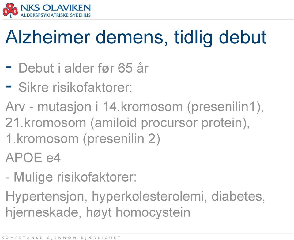 kromosom (amiloid procursor protein), 1.
