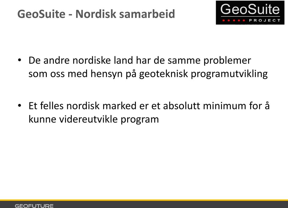 geoteknisk programutvikling Et felles nordisk
