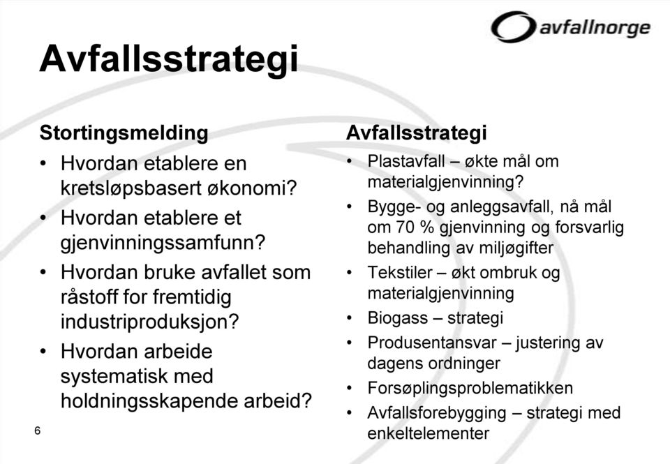 Avfallsstrategi Plastavfall økte mål om materialgjenvinning?