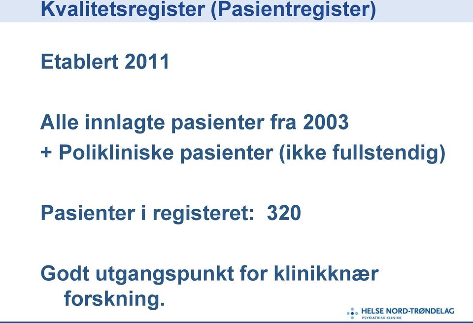 pasienter (ikke fullstendig) Pasienter i