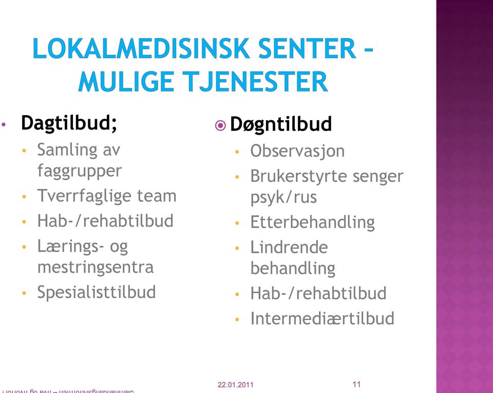 Spesialisttilbud Døgntilbud Observasjon Brukerstyrte senger