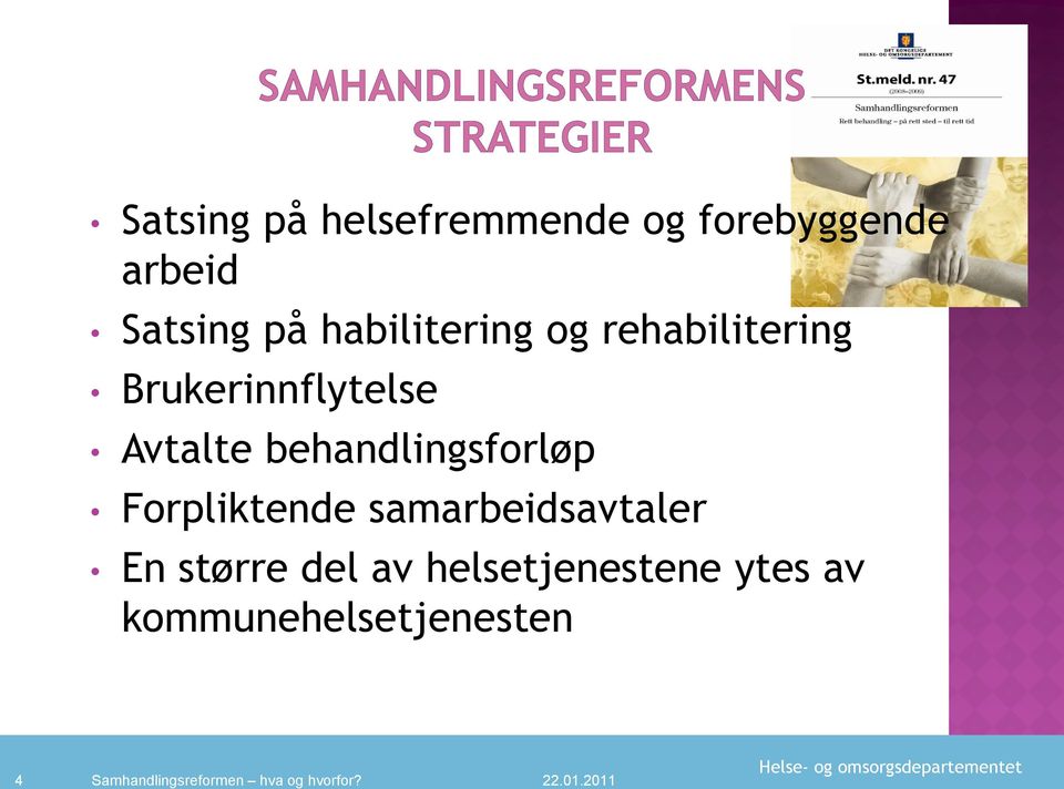 Avtalte behandlingsforløp Forpliktende samarbeidsavtaler